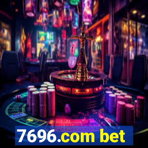 7696.com bet